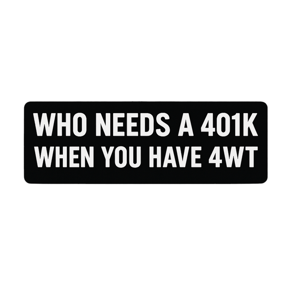 Hazy’s 401k Bumper Sticker