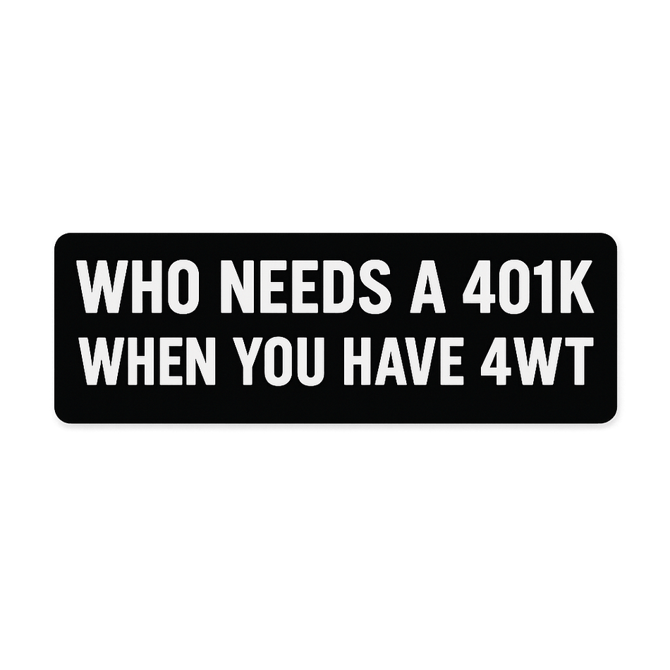 Hazy’s 401k Bumper Sticker
